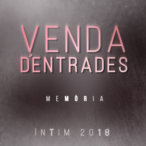 VENDA D´ENTRADES ÍNTIM 2018